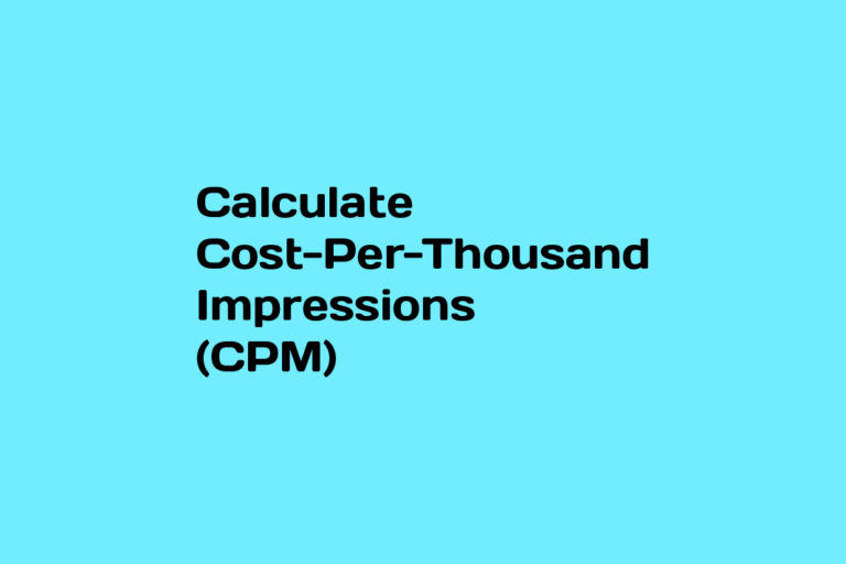 How to calculate Cost-Per-Thousand (CPM)