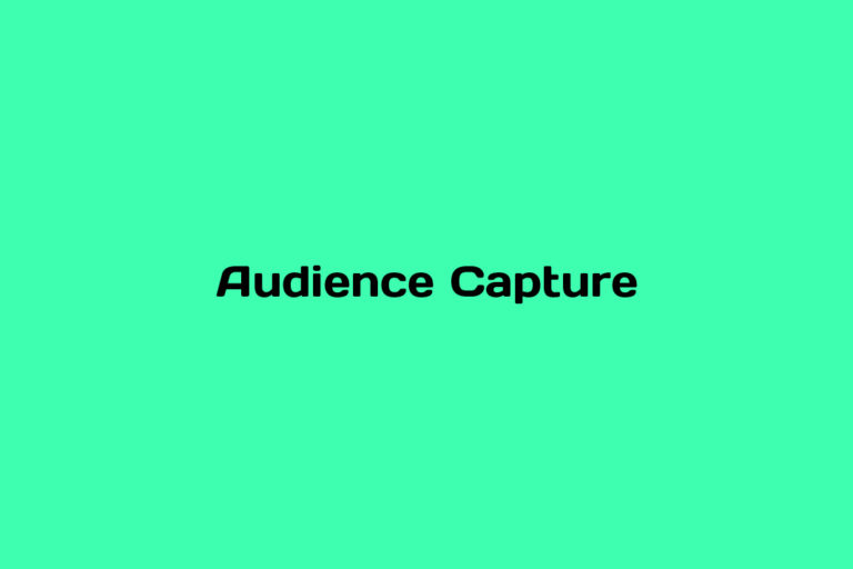 What is Audience Capture