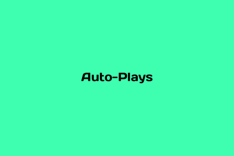 What are Auto-Plays