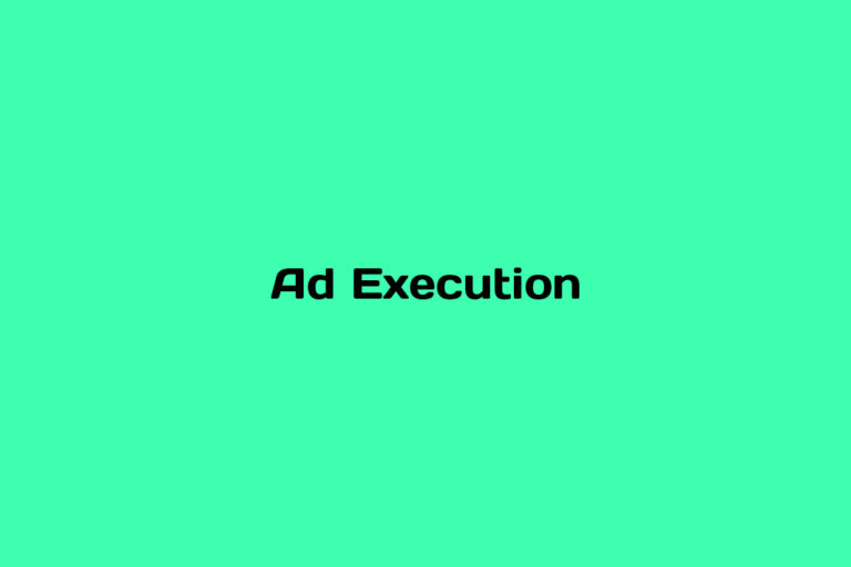 What is Ad Execution
