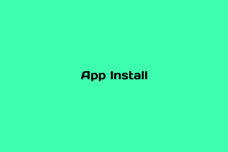 What is an App Install