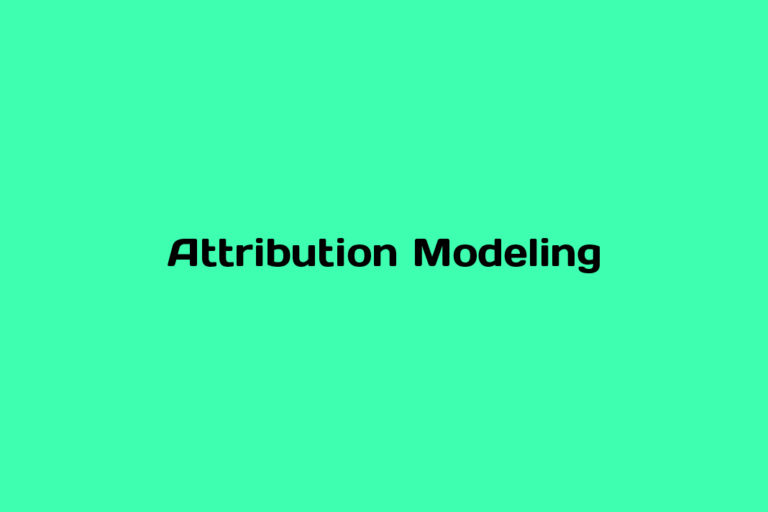 What is Attribution Modeling