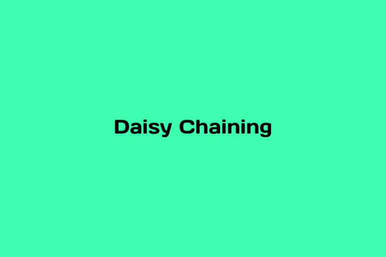 What is Daisy Chaining