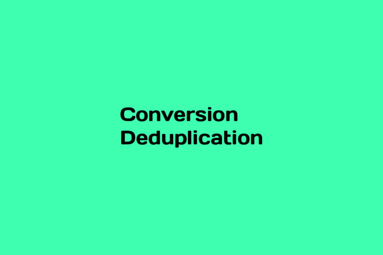 What is Conversion Deduplication