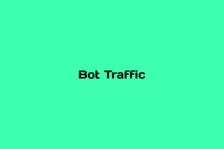 What is Bot Traffic