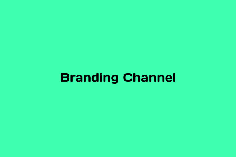 What is a Branding Channel