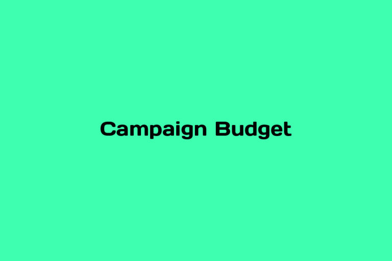 What is Campaign Budget