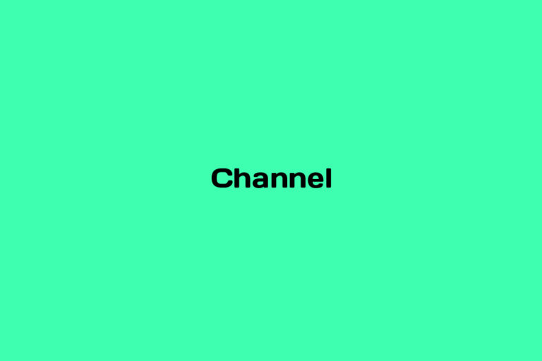 What is a Channel