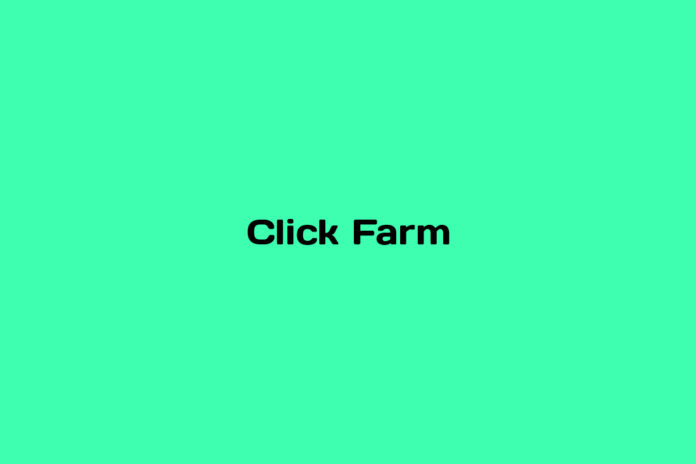 what is a click farm