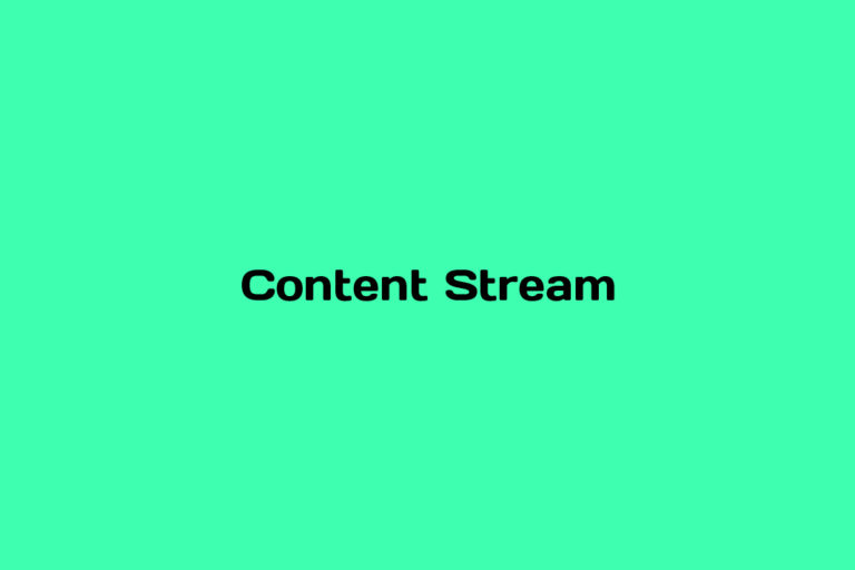 What is Content Stream