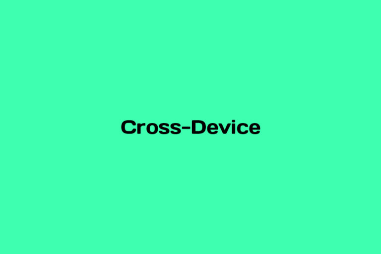 What is Cross-Device