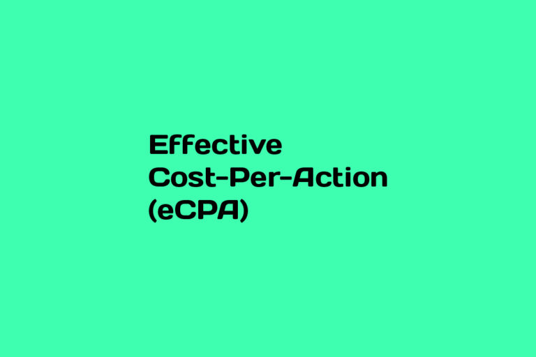 What is Effective Cost-Per-Action (eCPA)