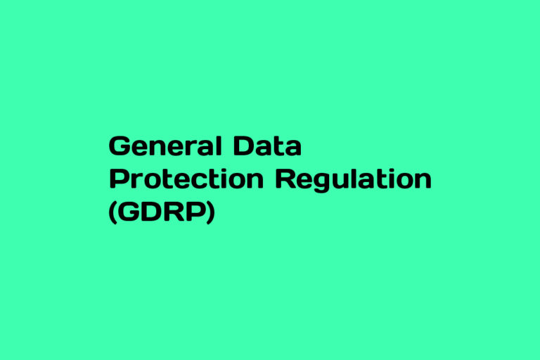 What is General Data Protection Regulation (GDRP)