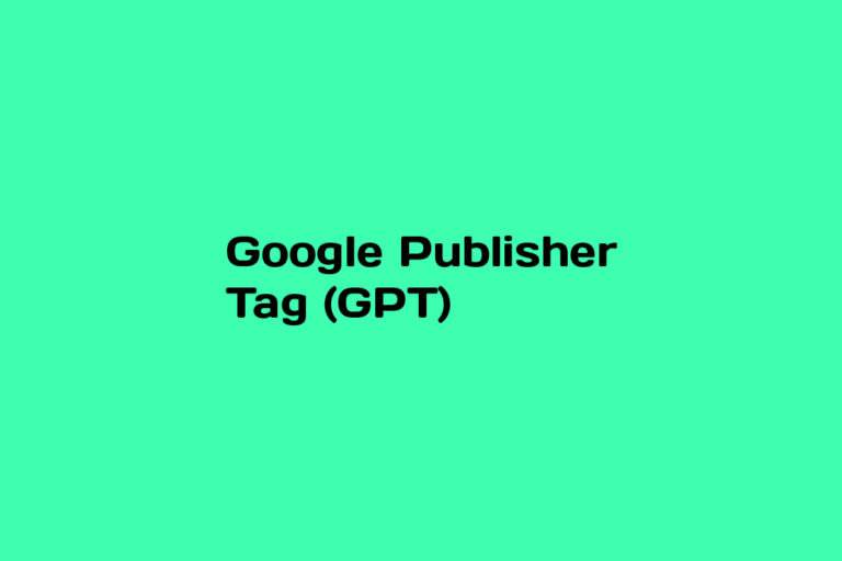 What is Google Publisher Tag (GPT)