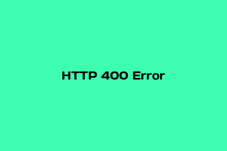 What is HTTP 400 Error