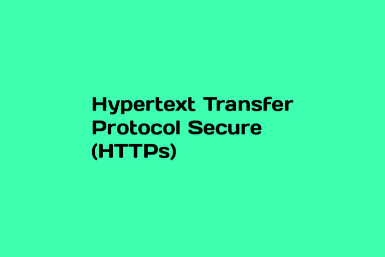 What is Hypertext Transfer Protocol Secure (HTTPs)