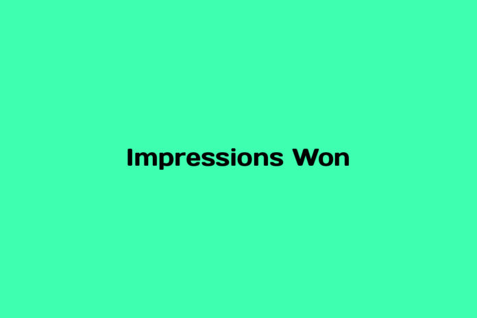 What is Impressions Won