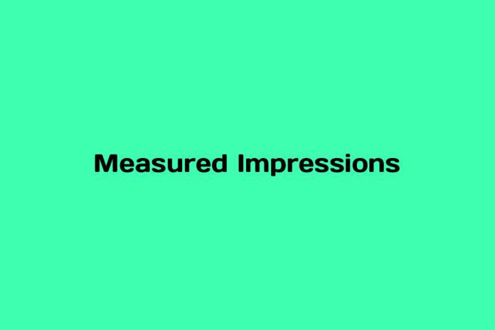 What are Measured Impressions