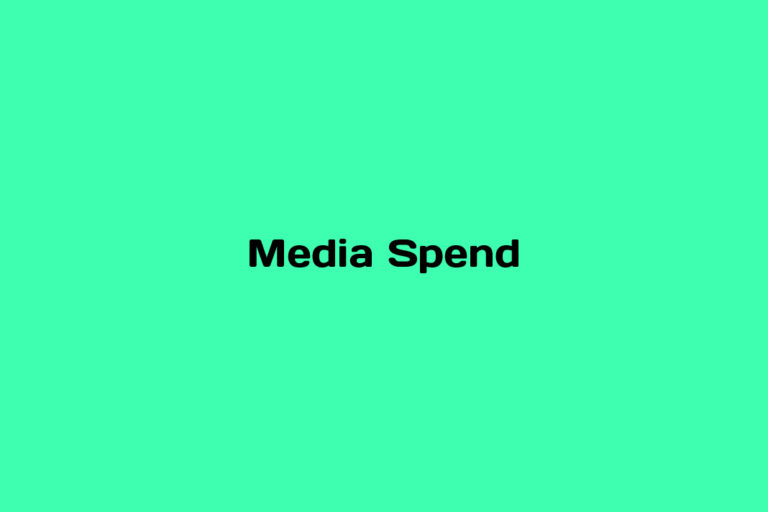 What is Media Spend