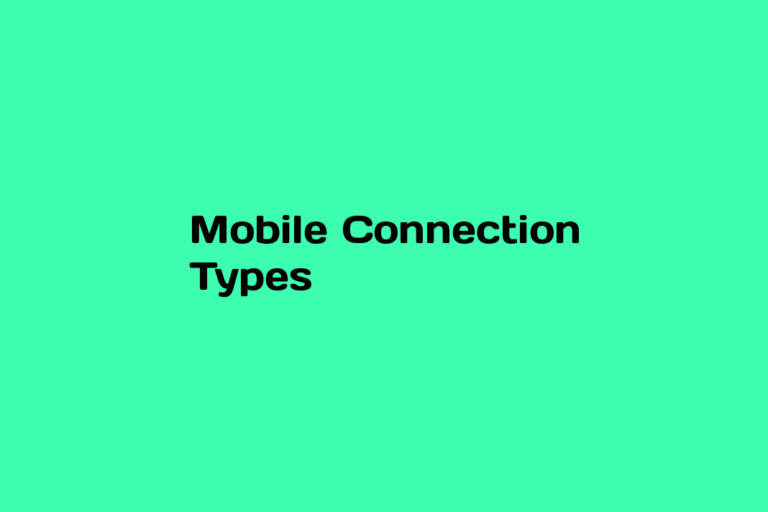 What is Mobile Connection Types