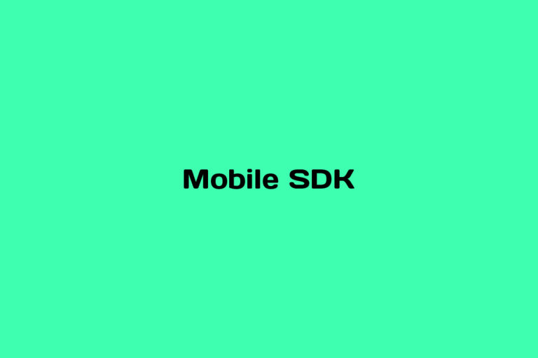 What is Mobile SDK