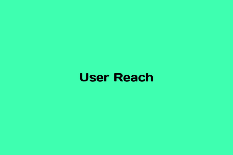 What is User Reach