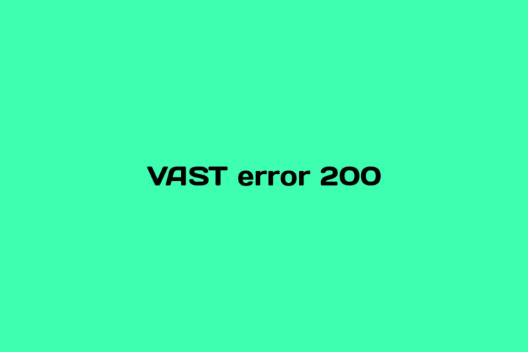 What is VAST error 200