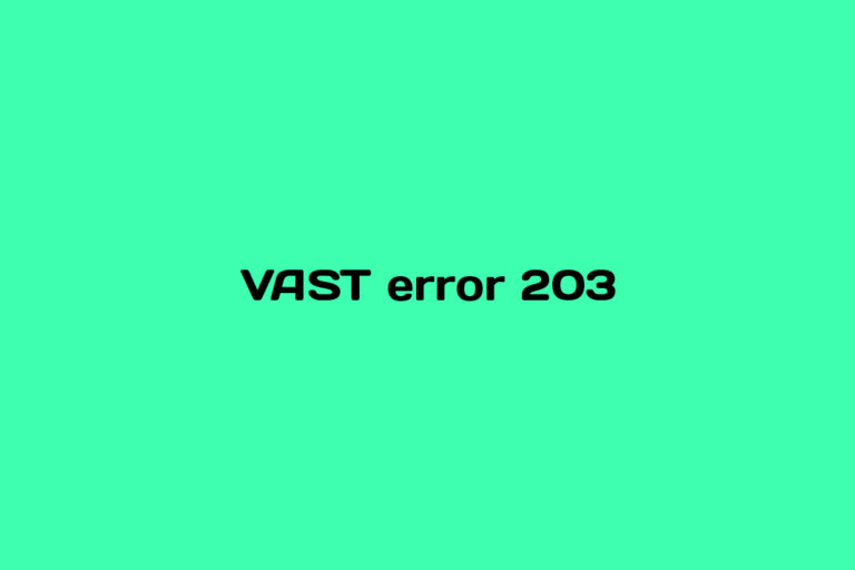 What is VAST error 203