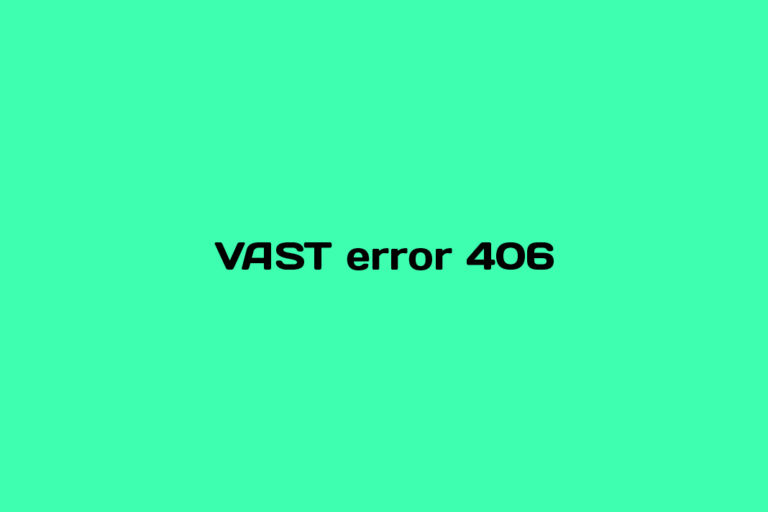 What is VAST error 406