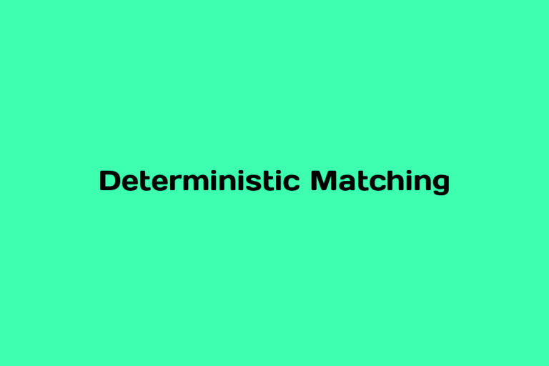 What is Deterministic Matching