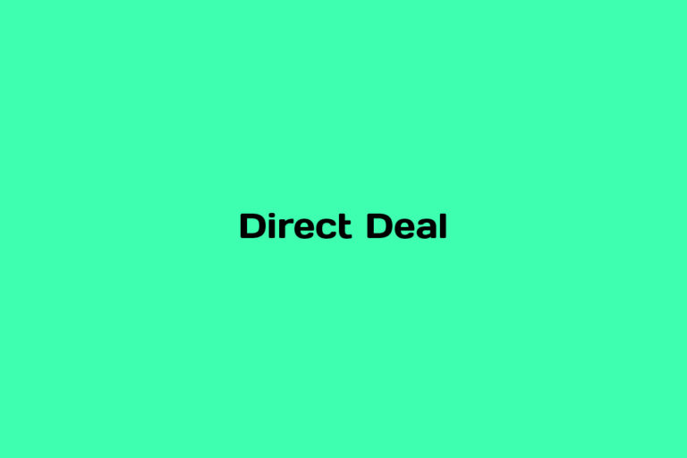 What is a Direct Deal