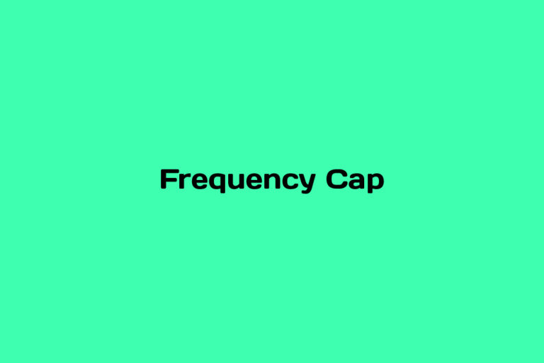 What is a Frequency Cap