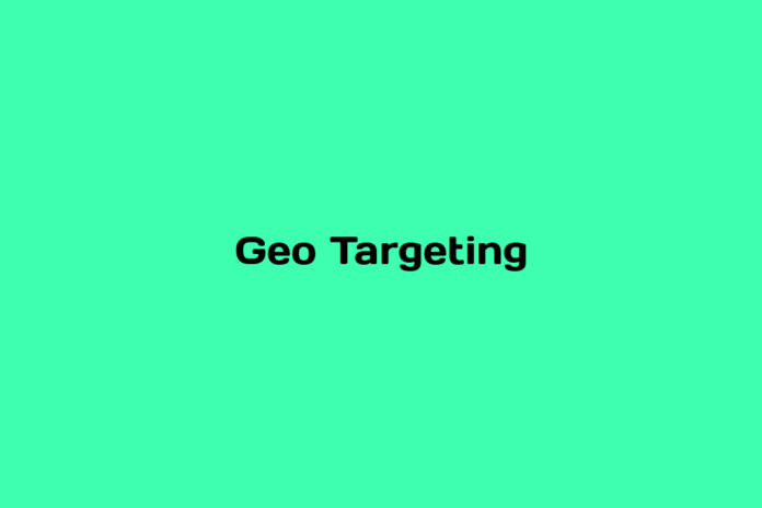 What is Geo Targeting