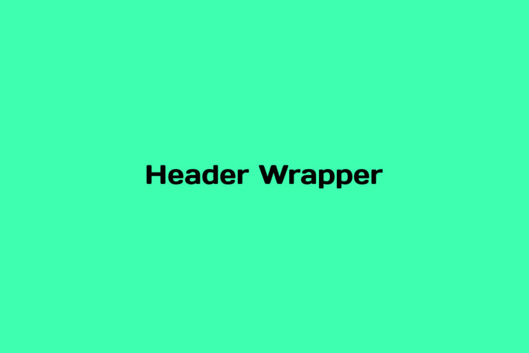 What is a Header Wrapper
