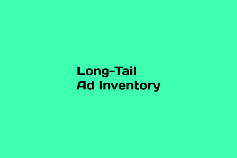 What is Long Tail Ad Inventory