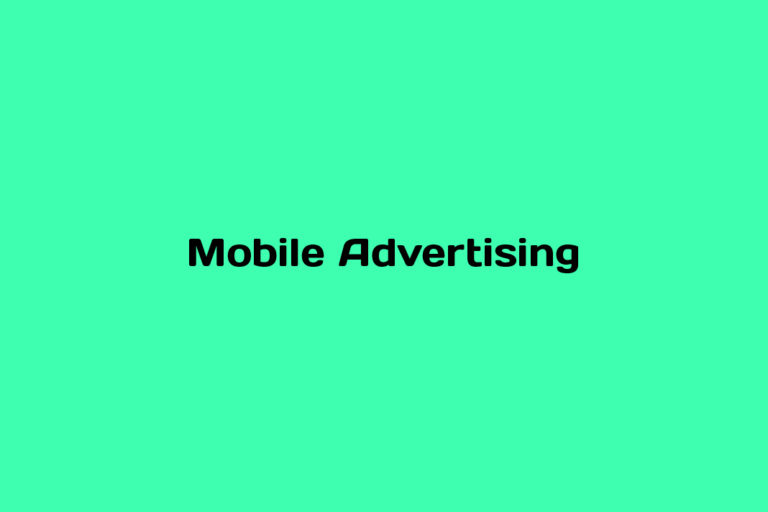 What is Mobile Advertising