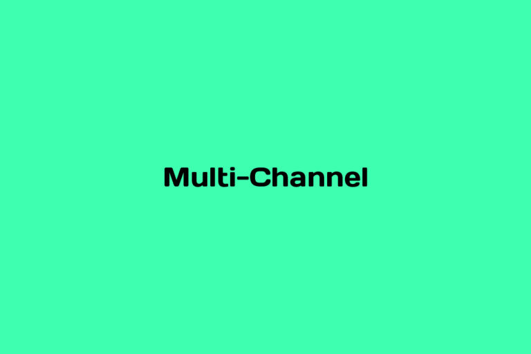 What is Multi-Channel