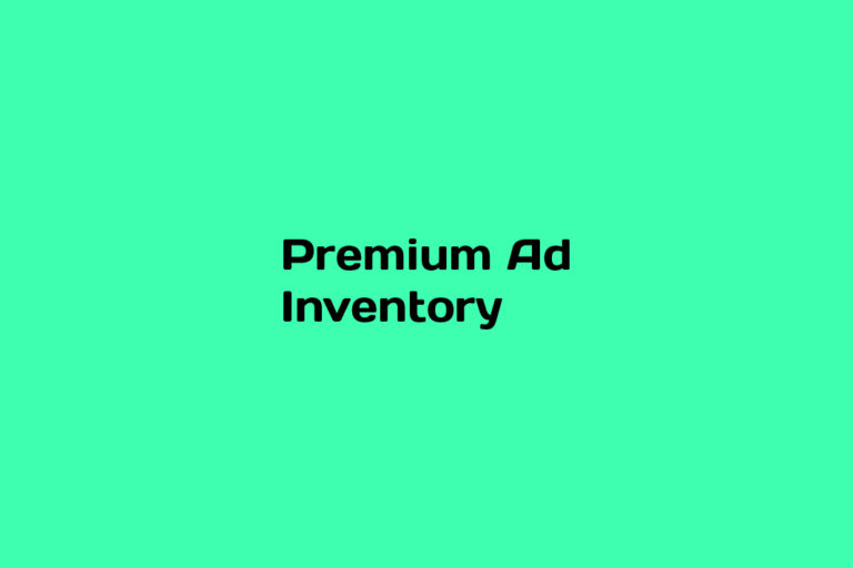 What is Premium Ad Inventory