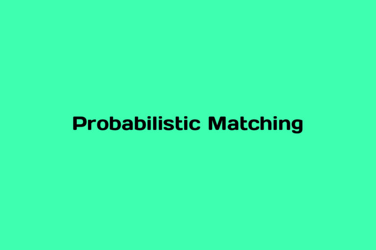 What is Probabilistic Matching