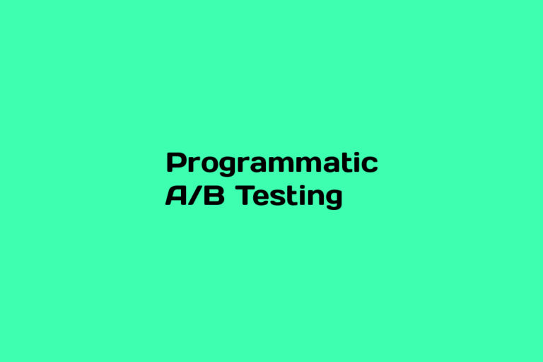 What is Programmatic A/B Testing