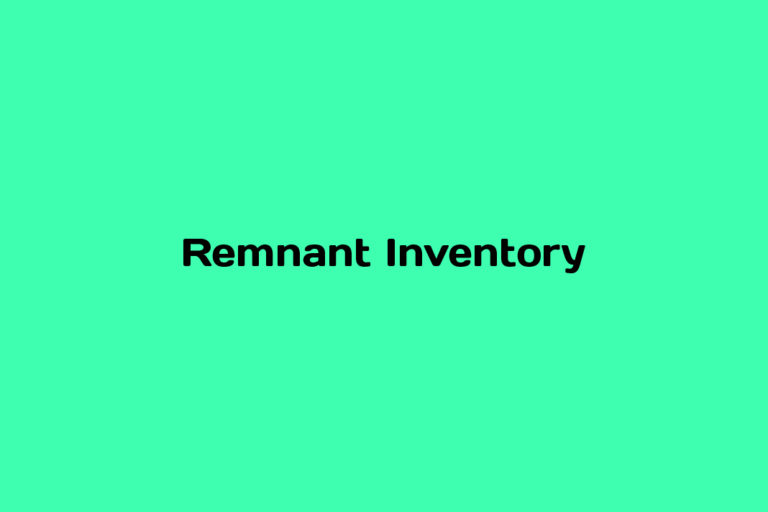 What is Remnant Inventory
