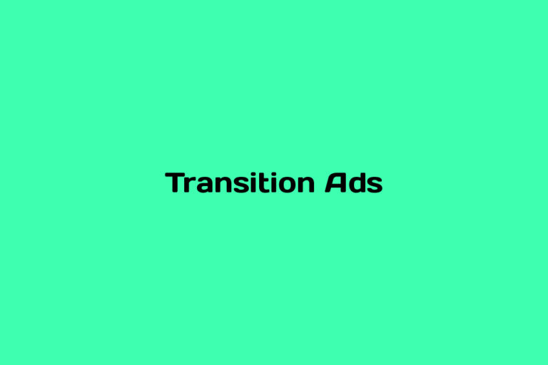 What are Transition Ads