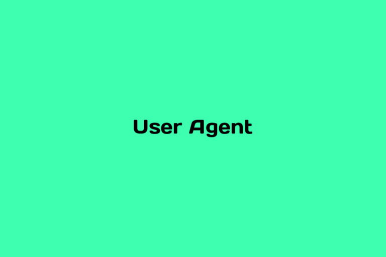 What is User Agent