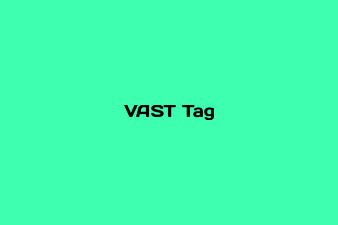 What is VAST Tag